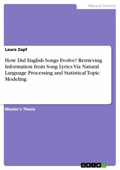 How Did English Songs Evolve? Retrieving Information from Song Lyrics Via Natural Language Processing and Statistical Topic Modeling (eBook, PDF)