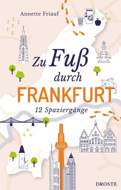 Zu Fuß durch Frankfurt - Friauf, Annette