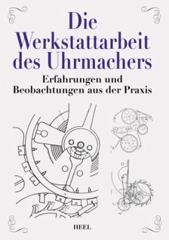 Die Werkstattarbeit des Uhrmachers - Rothmann, Richard