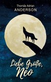 Liebe Grüße, Neo (eBook, ePUB) Liebe Grüße, Neo (eBook, ePUB)