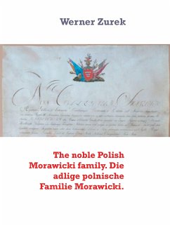 The noble Polish Morawicki family. Die adlige polnische Familie Morawicki. (eBook, ePUB)