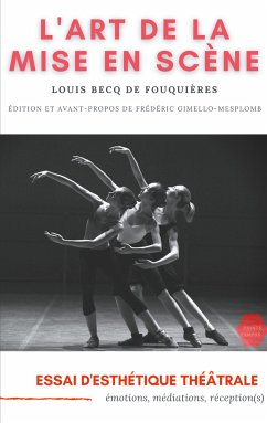 L'Art de la mise en scène (eBook, ePUB) - Becq de Fouquières, Louis