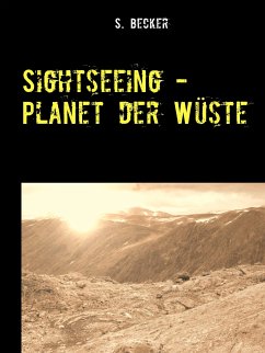 Sightseeing - Planet der Wüste (eBook, ePUB) - Becker, S.