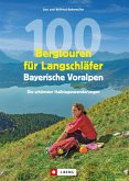 100 Bergtouren für Langschläfer Bayerische Voralpen (eBook, ePUB)