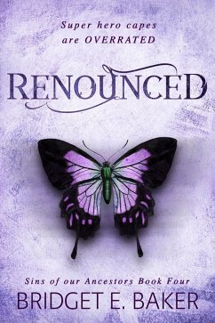 Renounced (Sins of Our Ancestors, #4) (eBook, ePUB) - Baker, Bridget E.