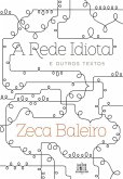 A Rede Idiota e outros textos (eBook, ePUB) A Rede Idiota e outros textos (eBook, ePUB)