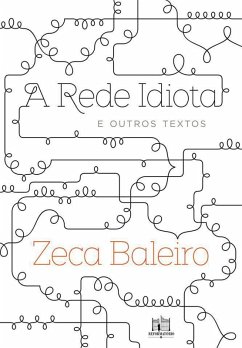 A Rede Idiota e outros textos (eBook, ePUB) - Baleiro, Zeca