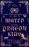 Mated to the Dragon King (Purely Paranormal Romance Book, #2) (eBook, ePUB)