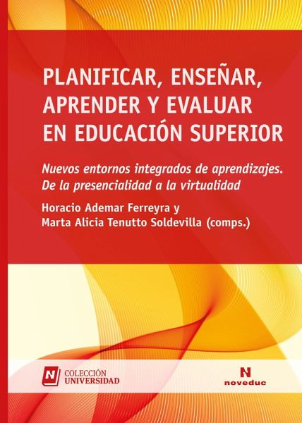 Planificar, enseñar, aprender y evaluar en educación superior (eBook, PDF) Planificar, enseñar, aprender y evaluar en educación superior (eBook, PDF)