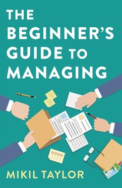 Beginner's Guide to Managing (eBook, ePUB) - Taylor, Mikil