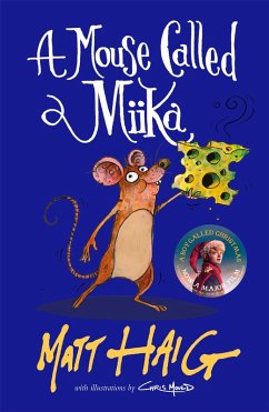 A Mouse Called Miika (eBook, ePUB) - Haig, Matt