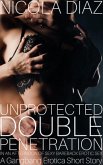 Unprotected Double Penetration In An Afternoon Of Sexy Bareback Erotic Sex - A Gangbang Erotica Short Story (eBook, ePUB) Unprotected Double Penetration In An Afternoon Of Sexy Bareback Erotic Sex - A Gangbang Erotica Short Story (eBook, ePUB)