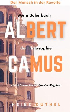 Mein Schulbuch der Philosophie Albert Camus (eBook, ePUB) - Duthel, Heinz