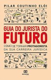 Guia do Jurista do Futuro (eBook, ePUB) Guia do Jurista do Futuro (eBook, ePUB)