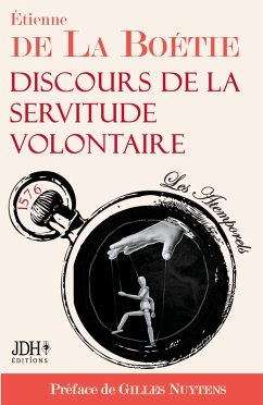 Discours de la servitude volontaire (eBook, ePUB) - Nuytens, Gilles; de La Boétie, Étienne