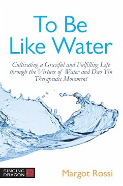 Cover To Be Like Water (eBook, ePUB)