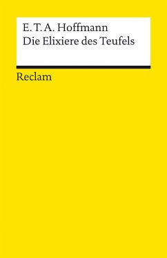 Die Elixiere des Teufels. Nachgelassene Papiere des Bruders Medardus eines Kapuziners (eBook, ePUB) - Hoffmann, E. T. A.