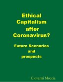 Ethical Capitalism after Coronavirus? Future Scenarios and prospects (eBook, ePUB)
