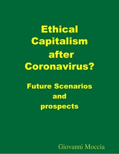 Ethical Capitalism after Coronavirus? Future Scenarios and prospects (eBook, ePUB) Cover Ethical Capitalism after Coronavirus? Future Scenarios and prospects (eBook, ePUB)