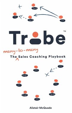 Tribe - The Many-to-Many Sales Coaching Playbook (eBook, ePUB) - McQuade, Alistair