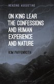 On King Lear, The Confessions, and Human Experience and Nature (eBook, ePUB)
