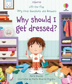 Very First Questions and Answers Why should I get dressed? - Daynes, Katie