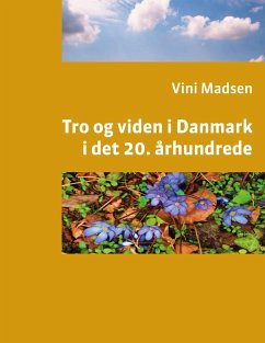 Tro og viden i Danmark i det 20. århundrede - Vini Madsen