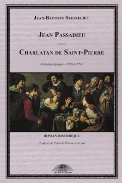 Jean Passadieu - Charlatan de Saint-Pierre - Seigneuric, Jean-Baptiste