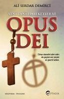 Yeni Dini Hareketler ve Opus Dei - Serdar Demirci, Ali