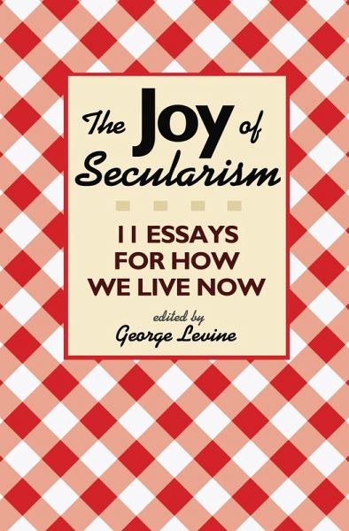 The Joy of Secularism (eBook, ePUB) The Joy of Secularism (eBook, ePUB)