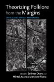 Theorizing Folklore from the Margins (eBook, ePUB)