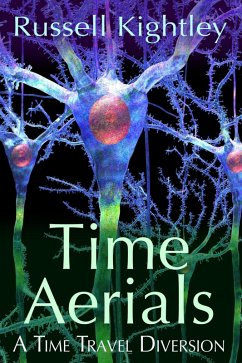 Time Aerials: A Time Travel Diversion (eBook, ePUB) - Kightley, Russell