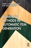Advanced Methods in Automatic Item Generation (eBook, PDF)
