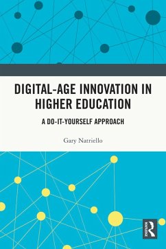 Digital-Age Innovation in Higher Education (eBook, ePUB) - Natriello, Gary