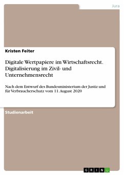 Digitale Wertpapiere im Wirtschaftsrecht. Digitalisierung im Zivil- und Unternehmensrecht (eBook, PDF) - Feiter, Kristen