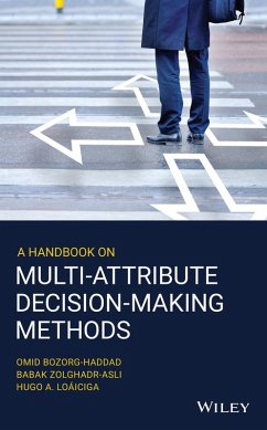 A Handbook on Multi-Attribute Decision-Making Methods (eBook, ePUB) - Bozorg-Haddad, Omid; Zolghadr-Asli, Babak; Loáiciga, Hugo A.