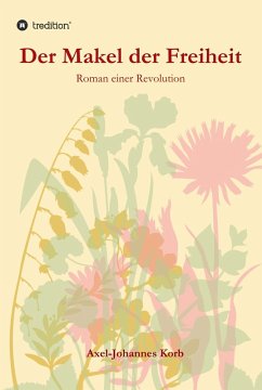 Der Makel der Freiheit (eBook, ePUB) - Korb, Axel-Johannes