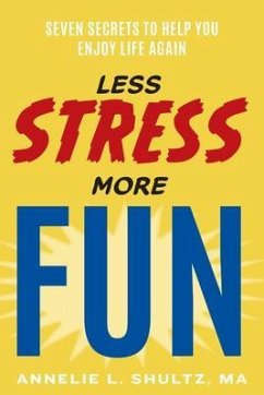 Less Stress More Fun (eBook, ePUB) - Shultz, Ma