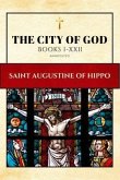 The City of God (Annotated) (eBook, ePUB)