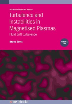 Turbulence and Instabilities in Magnetised Plasmas, Volume 1 (eBook, ePUB) - Scott, Bruce