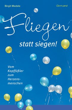 Fliegen statt Siegen (eBook, ePUB) - Medele, Birgit