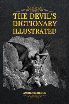 The Devil's Dictionary Illustrated (eBook, ePUB) - Bierce, Ambrose