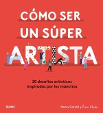 Cómo ser un súper artista (eBook, ePUB)
