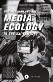 Eric McLuhan and the Media Ecology in the XXI Century (eBook, PDF)