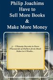 How to Sell More Books and Make More Money: (eBook, ePUB)