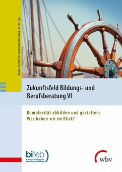 Zukunftsfeld Bildungs- und Berufsberatung VI (eBook, PDF)