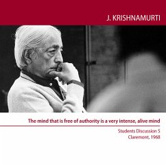 The mind that is free of authority is a very intense, alive mind (MP3-Download) - Krishnamurti, Jiddu