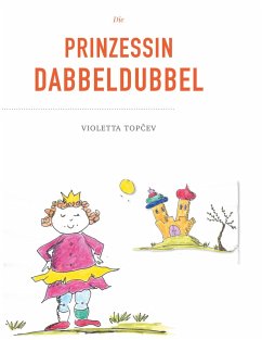 Die Prinzessin Dabbeldubbel (eBook, ePUB)
