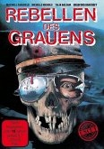 Rebellen des Grauens Limited Uncut-Edition Rebellen des Grauens Limited Uncut-Edition