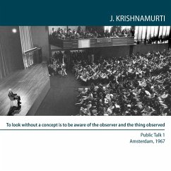 To look without a concept is to be aware of the observer and the thing observed (MP3-Download) - Krishnamurti, Jiddu